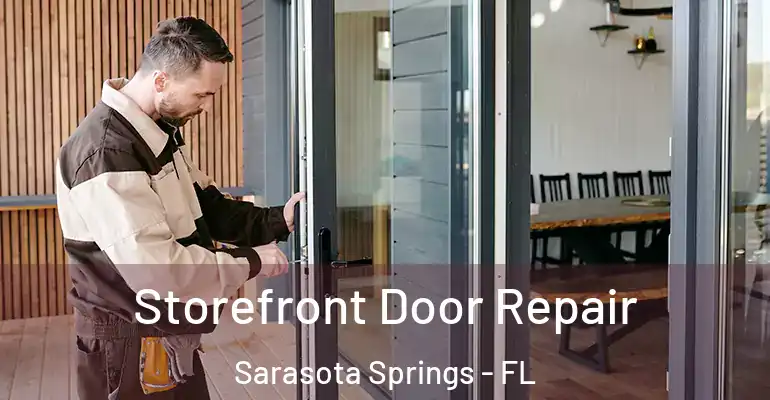 Storefront Door Repair Sarasota Springs - FL